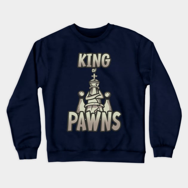 King of Pawns Chess Pieces Crewneck Sweatshirt by DvR-Designs